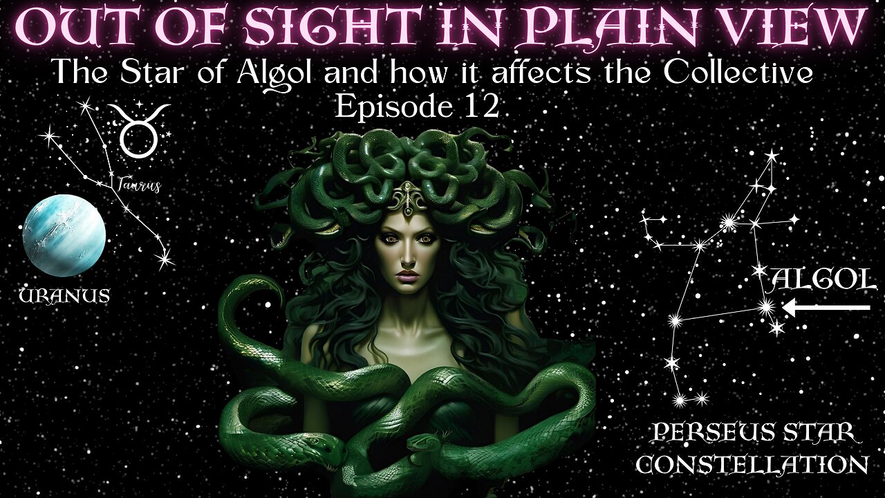 Episode 12 The Star Of Algol & How It Affects The Collective