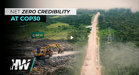 NET ZERO CREDIBILITY AT COP30 - The High Wire W/ Del Bigtree