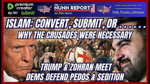[Ep 797] Islam: Covert, Submit, or .......... | Dems Defend Pedos & Sedition | Trump Meets Zohran