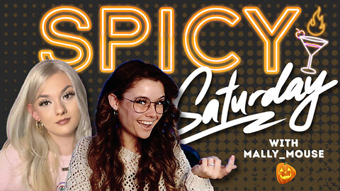 Spicy Saturday with Mally_Mouse!! 💚✨