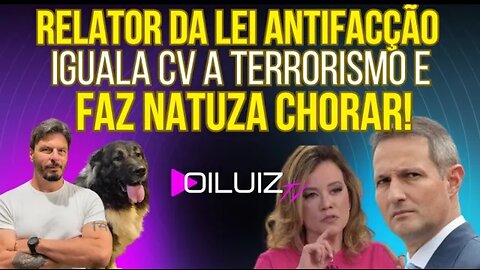 DERROTA PARA LULA: relator da Lei Antifacção iguala CV a terror e faz Natuza chorar!