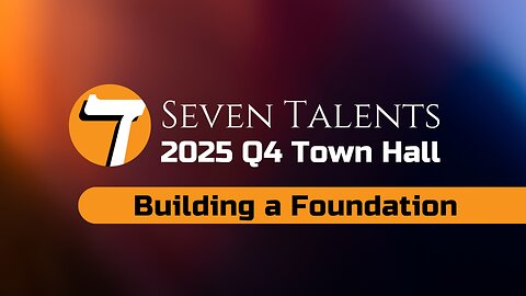 Seven Talents Town Hall 2025-11-13