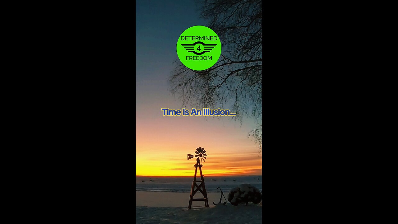 Time Is An Illusion...