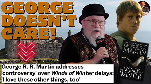 George R.R. Martin Just Told You Why Winds of Winter Isn't Happening