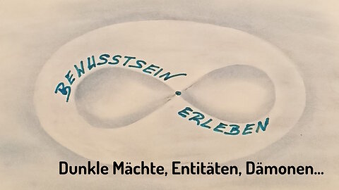 #8 Dunkle Mächte, Entitäten, Dämonen - Bewusstsein erleben Podcast Elke Neher