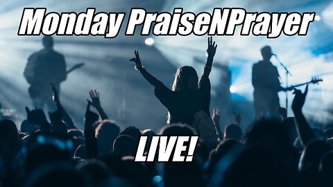 Monday PraiseNPrayer LIVE! B2T Ministries. Dec 8, 2025