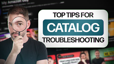 Amazon Seller Top 10 Catalog Troubleshooting Videos