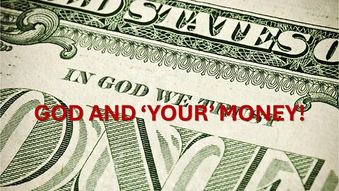 GOD AND YOUR MONEY PART 1