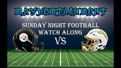 Mayhemtainment Presents Sunday Night Football Watch Along