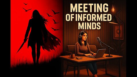 LIVE @ 8PM CT / 9PM ET TONIGHT FOR THE MEETING OF THE INFORMED MINDS
