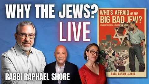 Who’s Afraid of the Big, Bad Jew? Insights into Israel and Antisemitism with Rabbi Raphael Shore