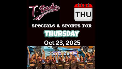 T-Backs Sports Bar and Grill Sports Schedule and Sliders special for Thursday October 23, 2025