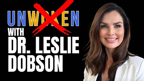 Unwoken live with Dr. Leslie Dobson