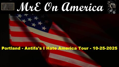 Portland - ANTIFA Hates America Protest - 10/25/2025