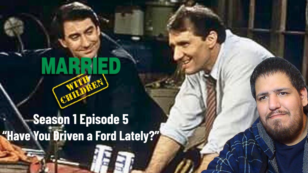 Married With Children | Season 1 Episode 5 | Have You Driven a Ford Lately? | TV Show Reaction