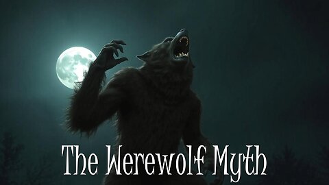 The Werewolf Myth: Overview and History + Epic Clip Compilation