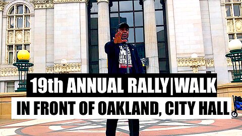 Our "Entire" 19th Annual Rally Walk In Oakland, California !!