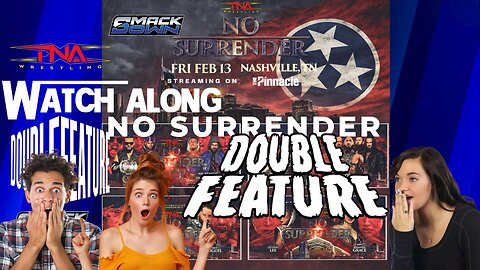TNA No Surrender + WWE SmackDown LIVE Reactions | Double Feature Watch Along