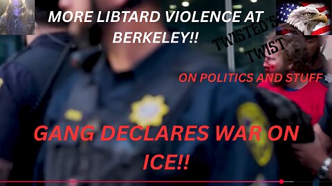 Libtard Meltdown: Antifa Thugs Riot at Berkeley While Gangs Put Bounties on ICE Heroes