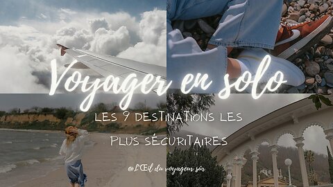 Les 9 destinations les plus sûres pour voyager en solo – Où partir sans risque ? #voyage