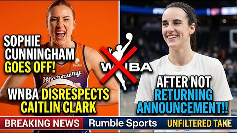 Sophie Cunningham GOES OFF On WNBA For Disrespecting Caitlin Clark After NOT Returning Announcement!