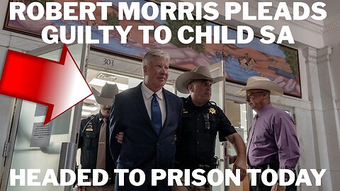 Robert Morris Gateway Church Founder Headed to Prison After Guilty Plea On Child SA Charges