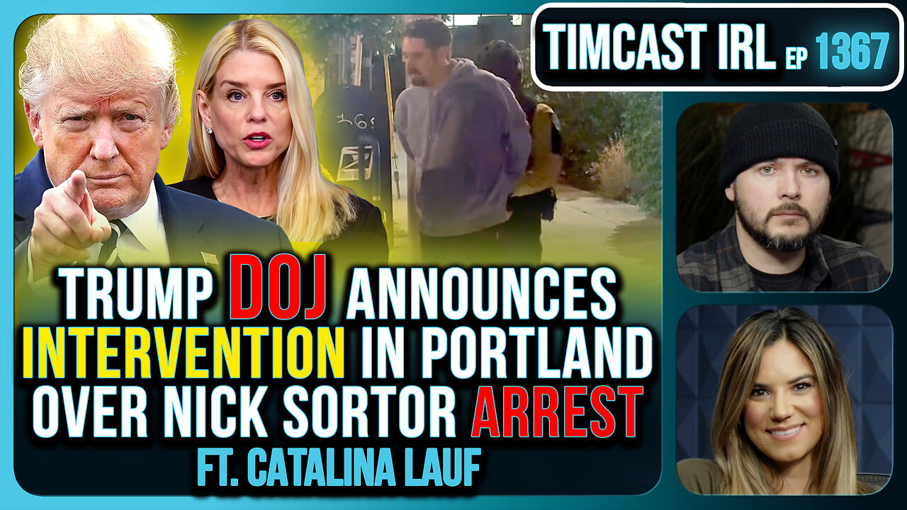 Trump DOJ Announces INTERVENTION In Portland Over Nick Sortor Arrest | Timcast IRL