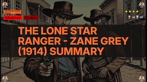 The Lone Star Ranger - Zane Grey (1914) Summary (Pan Handle Smith Trilogy - 1)