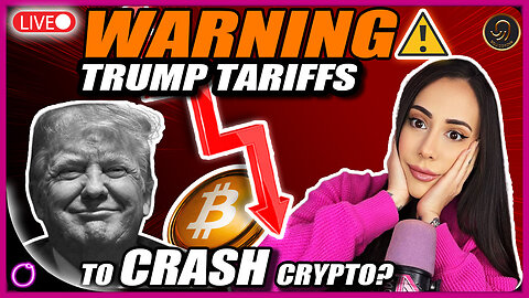 WARNING: TRUMP TARIFFS TO CRASH CRYPTO AGAIN TODAY?!