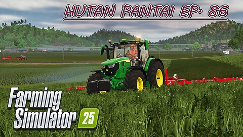 Hoeing, Mowing, Picking & Weeding Contracts. Forestry. | HUTAN PANTAI EP. 86 | Farming Simulator 25