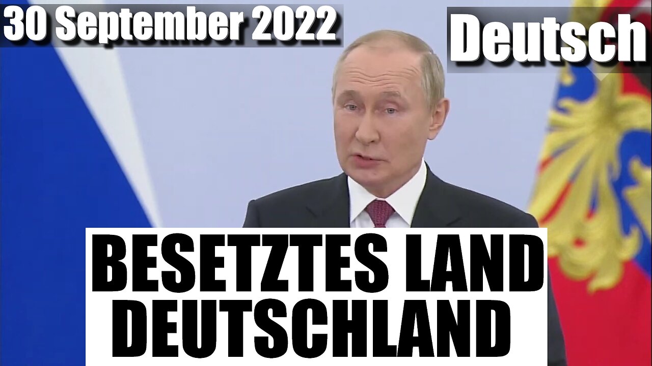 Deutschland ein besetztes Land? | Putin September 2022 Deutsch