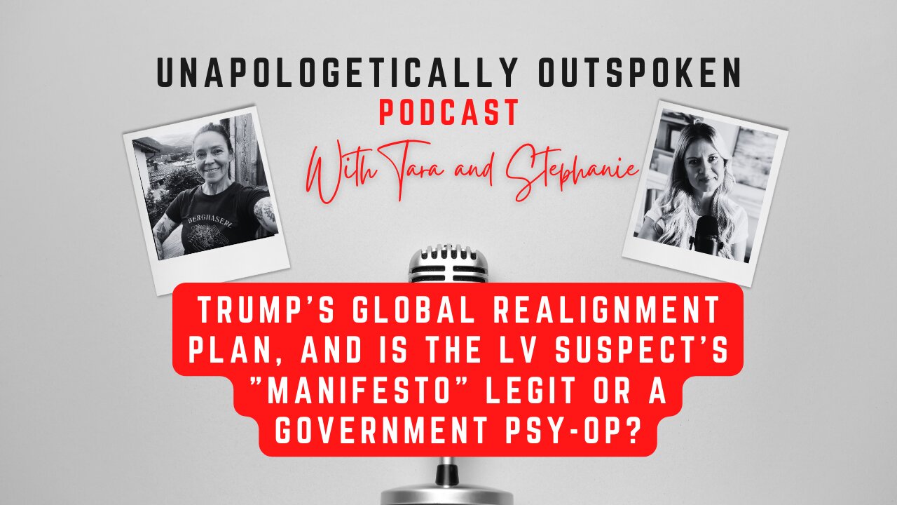 TRUMP'S GLOBAL REALIGNMENT PLAN, AND IS THE LV SUSPECT'S "MANIFESTO" LEGIT OR A GOVERNMENT PSY-OP?