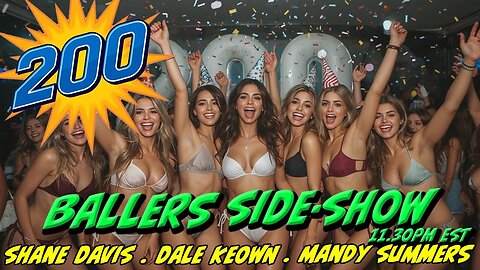 The Ballers Side-Show BIG #200! - September 26 2025