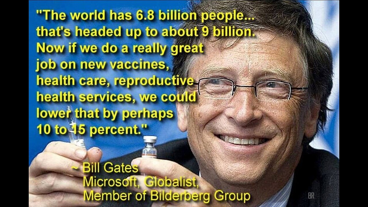 👀 ☠️💉Bill Gates and the Population Reducers band Of Sociopaths 👀 ☠️💉