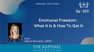 Ep. 323 Emotional Freedom: What It Is & How To Get It