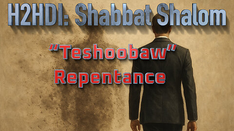 Shabbat Live - "Teshoobaw" Repentance