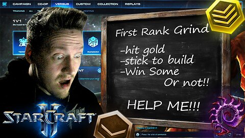 Will I Conquer Gold? My First StarCraft 2 Ranked Adventure Begins!