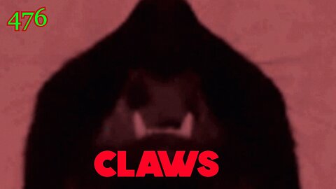 Midnight Oblivion Pt 476: CLAWS