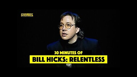 30 Minutes of Bill Hicks: Relentless