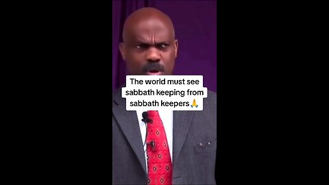The world must see sabbath keeping from sabbath keepers!