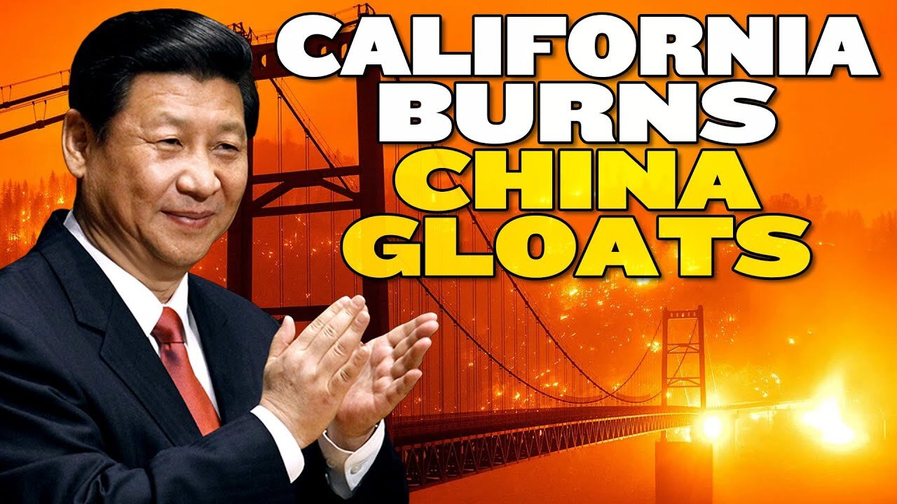 China Gloats Over LA Wildfires