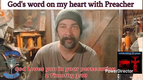 God's word on my heart God Loves you in your persecution 2 Timothy 3:10 #theoutlawpreacher