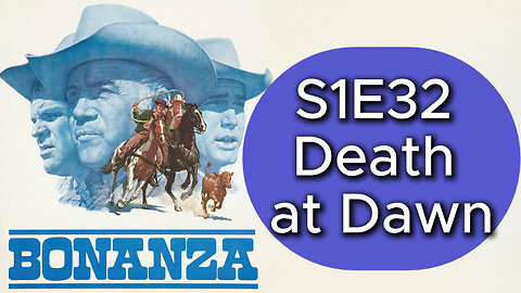 Bonanza S1E32 Death at Dawn