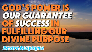 Empowered For Your Journey: God's Power is Our Guarantee of Success in Fulfilling Our Divine Purpose