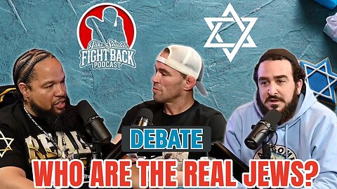 DEBATE! Who Are the REAL Jews? - Fight Back Ep. 135
