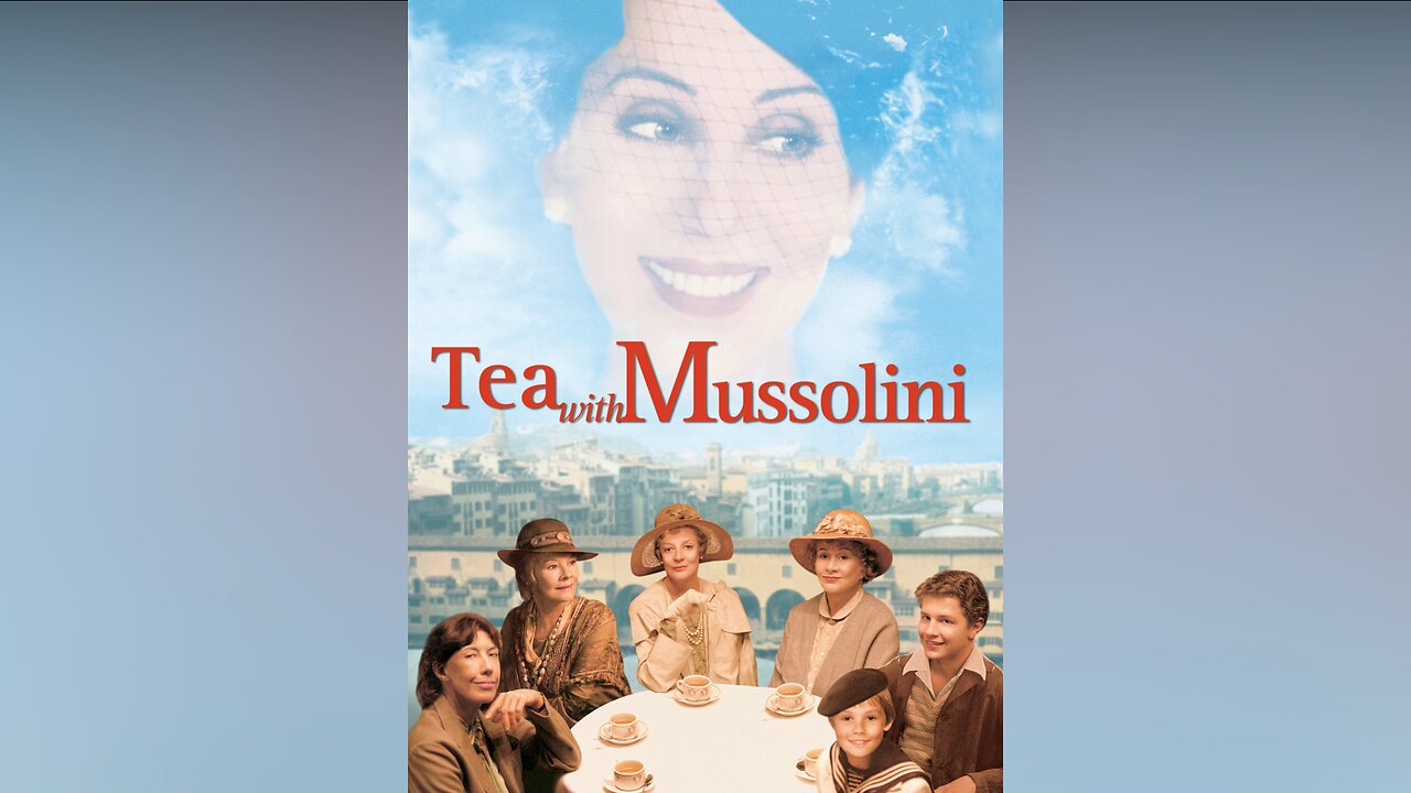 Tea with Mussolini (Film 1999)