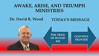 THE TRAIL OF BLOOD #18 - GOD WILL PROVIDE HIMSELF A LAMB