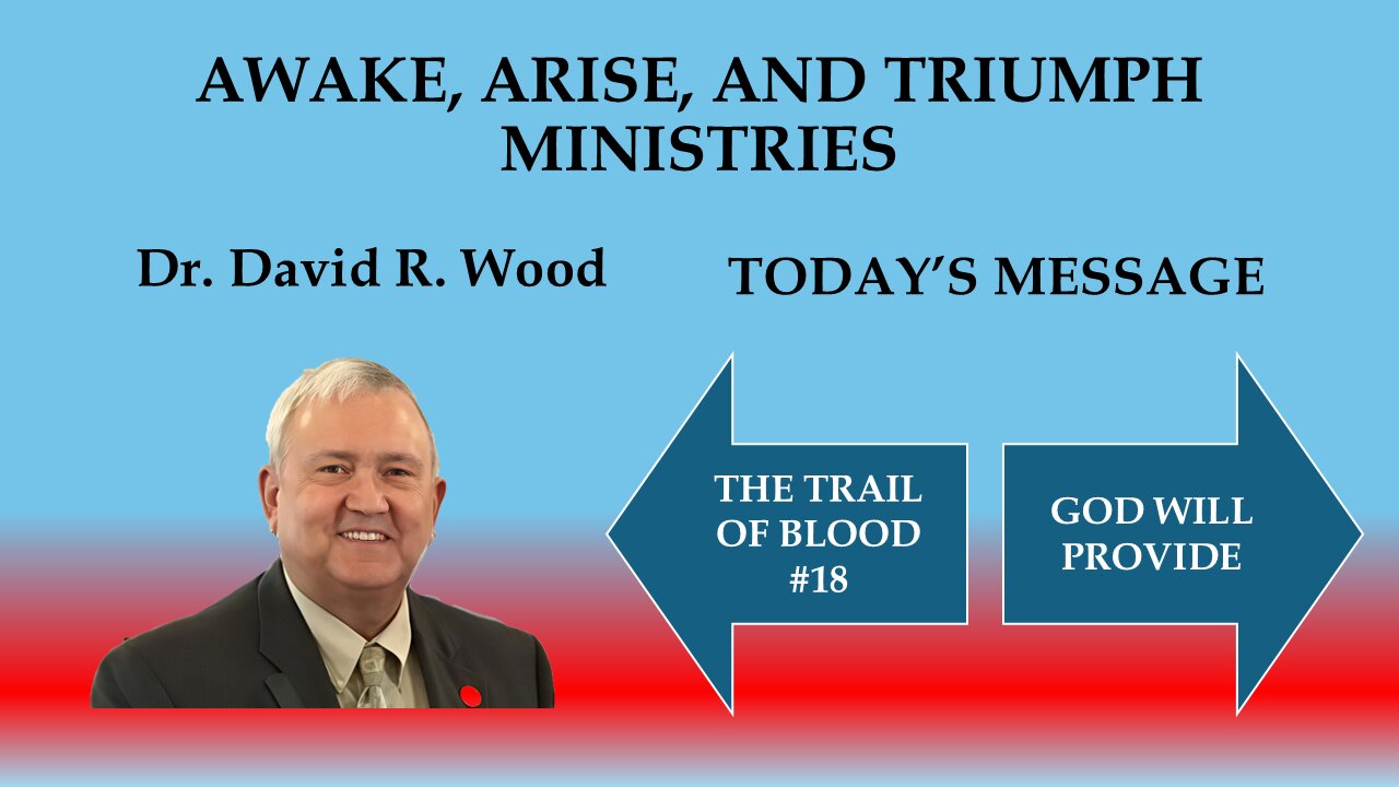 THE TRAIL OF BLOOD #18 - GOD WILL PROVIDE HIMSELF A LAMB