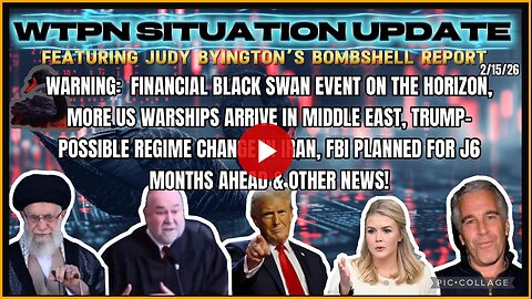 WTPN SITUATION UPDATE FEATURING RESTORED REPUBLIC February 15, 2026.......