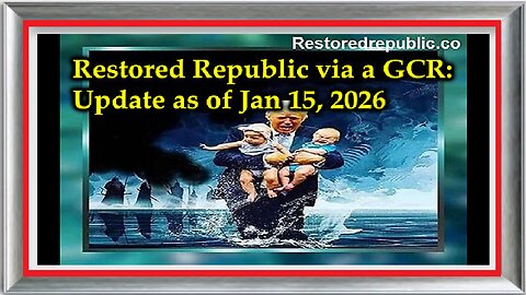 Restored Republic via a GCR Update as of January 15, 2026